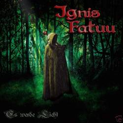 Ignis Fatuu : Es werde Licht